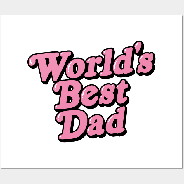 Worlds' Best Dad Wall Art by Adamtots